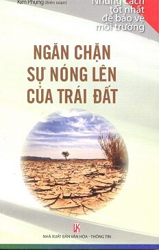 Những Cách Tốt Nhất Để Bảo Vệ Môi Trường - Ngăn Chặn Sự Nóng Lên Của Trái Đất