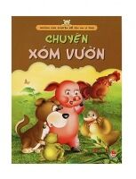 Những câu chuyện bổ ích và lý thú - Chuyện xóm vườn