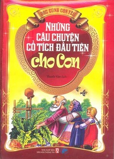 Những Câu Chuyện Cổ Tích Đầu Tiên Cho Con