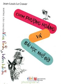 Những Câu Chuyện Láu Lỉnh Và Hóm Hỉnh - Chim Phượng Hoàng Và Bài Học Nhớ Đời