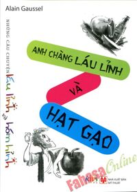 Những Câu Chuyện Láu Lỉnh Và Hóm Hỉnh - Chàng Lính Láu Lỉnh Và Hạt Gạo