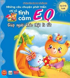 Những Câu Chuyện Phát Triển EQ - Giúp Người Khác Thật Là Tốt