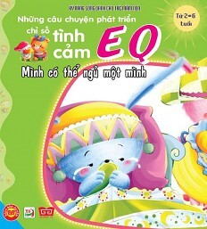 Những Câu Chuyện Phát Triển EQ - Mình Có Thể Ngủ Một Mình