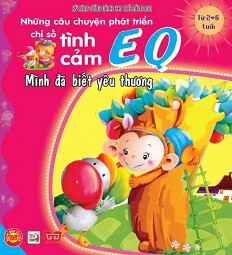 Những Câu Chuyện Phát Triển EQ - Mình Đã Biết Yêu Thương