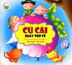 Những Câu Chuyện Trẻ Em Yêu Thích Nhất - Củ Cải Quay Trở Về