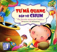 Những Câu Chuyện Trẻ Em Yêu Thích Nhất - Tư Mã Quang Đập Vỡ Chum