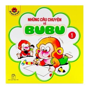 Những Câu Chuyện Về BuBu - Tập 1