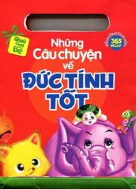 Những Câu Chuyện Về Đức Tính Tốt