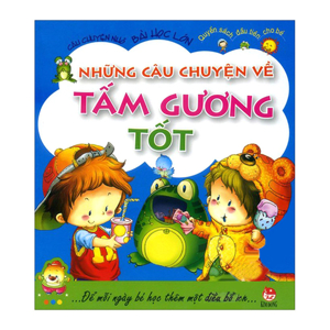 Những Câu Chuyện Về Tấm Gương Tốt