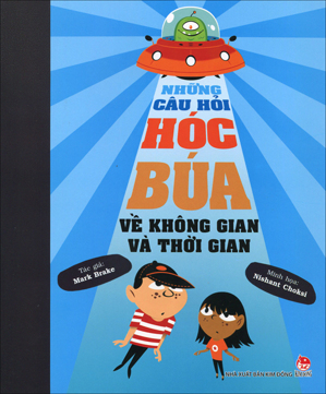 Những câu hỏi hóc búa về không gian và thời gian