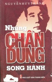 Những chân dung song hành (T2) - Nguyễn Huy Thắng