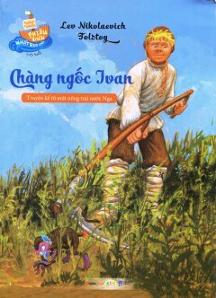 Những chuyến phiêu lưu nhất quả đất - Chàng ngốc Ivan