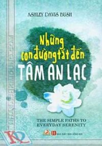 Những Con Đường Tắt Đến Tâm An Lạc