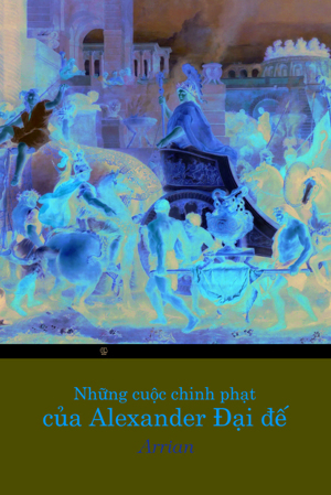 Những cuộc chinh phạt của Alexander Đại đế