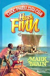 Những cuộc phiêu lưu của Huck Finn - Mark Twain