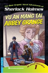 Những Cuộc Phiêu Lưu Kỳ Thú Của Sherlock Holmes - Vụ Án Mạng Tại Abbey Grange (Tập 1)