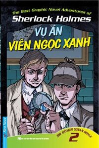 Những Cuộc Phiêu Lưu Kỳ Thú Của Sherlock Holmes - Viên Ngọc Xanh (Tập 2)