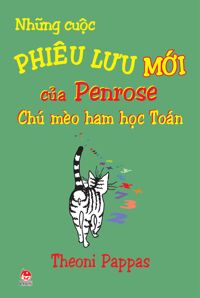 Những cuộc phiêu lưu mới của Penrose chú mèo ham học Toán - Theoni Pappas