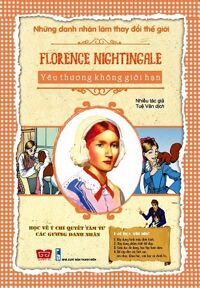 Những Danh Nhân Làm Thay Đổi Thế Giới - Florence Nightingale - Yêu Thương Không Giới