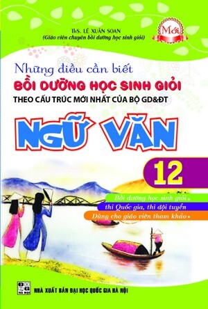 Những Điều Cần Biết Bồi Dưỡng Học Sinh Giỏi Ngữ Văn 12