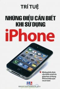 Những Điều Cần Biết Khi Sử Dụng iPhone