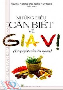 Những điều cần biết về gia vị (Bí quyết nấu ăn ngon)