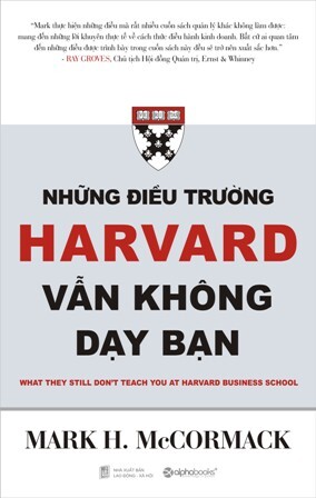 Những điều trường Harvard vẫn không dạy bạn (Khổ lớn) - Mark H. McCormack