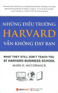 Những Điều Trường Harvard Vẫn Không Dạy Bạn (Tái Bản 2015)