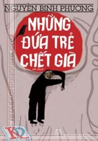 NHỮNG ĐỨA TRẺ CHẾT GIÀ