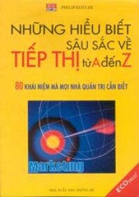 Những Hiểu Biết Sâu Sắc Về Tiếp Thị Từ A Đến Z