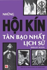 Những hội kín tàn bạo nhất lịch sử - Shelly Klein