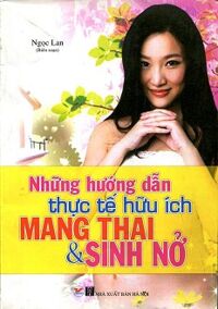 Những Hướng Dẫn Thực Tế Hữu Ích Mang Thai Và Sinh Nở