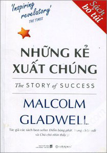 Những kẻ xuất chúng - Cách nhìn mới về nguồn gốc thành công (Sách bỏ túi)