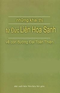 Những Khai Thị Từ Đức Liên Hoa Sanh Về Con Đường Đại Toàn Thiện