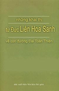 Những Khai Thị Từ Đức Liên Hoa Sanh Về Con Đường Đại Toàn Thiện