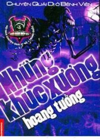 Những khúc xương hoang tưởng - Quái Đàm Hiệp Hội