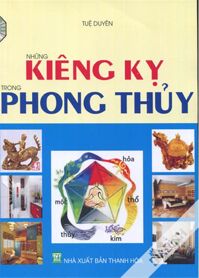 Những kiêng kỵ trong phong thủy Tác giả: Tuệ Duyên