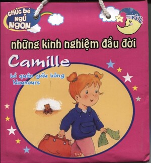 Những kinh nghiệm đầu đời: Camille bỏ quên Nounours - Nhiều tác giả