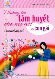 Những lời tâm huyết cha mẹ nói với con gái