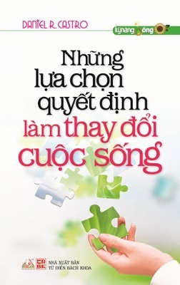 Những lựa chọn quyết định làm thay đổi cuộc sống