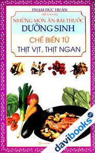 Những Món Ăn Bài Thuốc Dưỡng Sinh Chế Biến Từ Thịt Vịt, Thịt Ngan