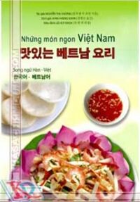 NHỮNG MÓN NGON VIỆT NAM (SONG NGỮ HÀN VIỆT)