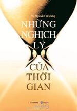 Những nghịch lý của thời gian - Nguyễn Sĩ Dũng