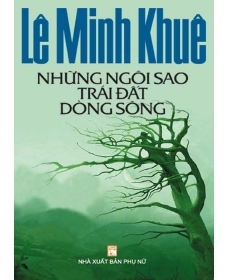 Những ngôi sao trái đất dòng sông - Lê Minh Khuê