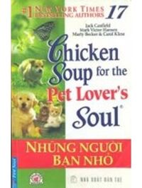 Những người bạn nhỏ - Tập 17: Chicken Soup for the Pet Lover's Soul