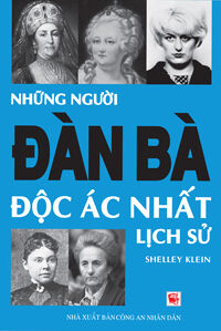 Những người đàn bà độc ác nhất lịch sử - Shelley Klein