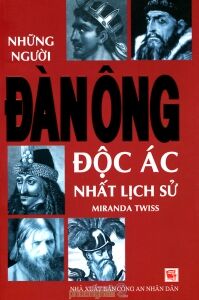 Những người đàn ông độc ác nhất lịch sử - Shelley Klein