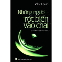 Những người…" rót biển vào chai" - Vân Long