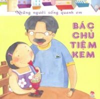 Những Người Sống Quanh Em - Bác Chủ Tiệm Kem