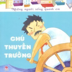 Những Người Sống Quanh Em - Chú Thuyền Trưởng